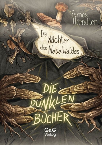 Buchcover und Innenansicht für das Buch: Die dunklen Bücher - Die Wächter des Nebelwaldes