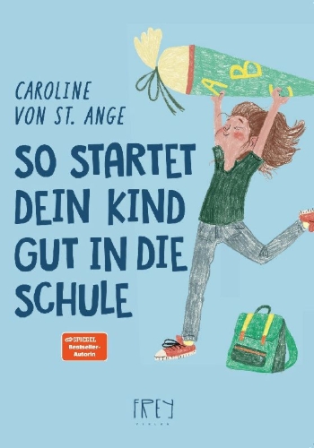 Buchcover und Innenansicht für das Buch: So startet dein Kind gut in die Schule