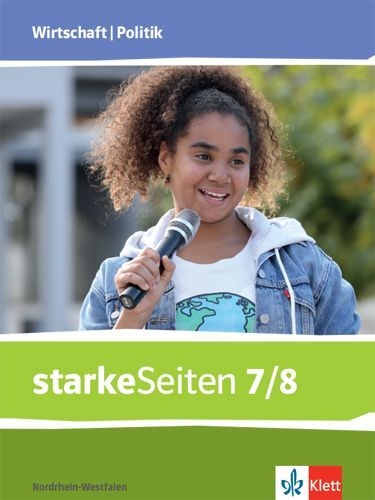 Buchcover und Innenansicht für das Buch: starkeSeiten Wirtschaft/Politik 7/8. Schulbuch Klasse 7/8. Ausgabe Nordrhein-Westfalen