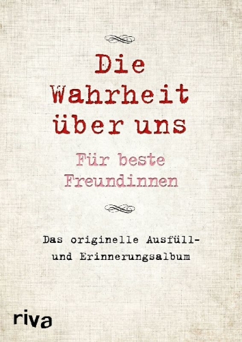 Buchcover und Innenansicht für das Buch: Die Wahrheit über uns - Für beste Freundinnen