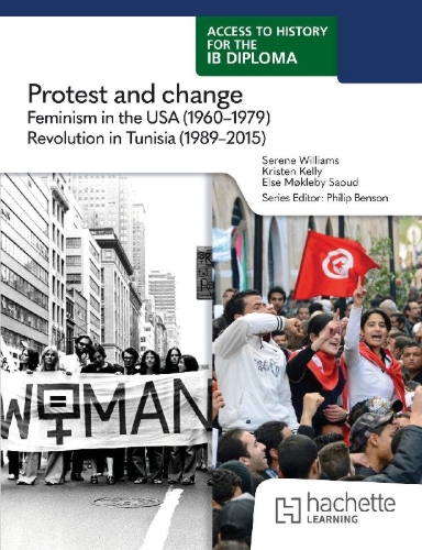 Buchcover und Innenansicht für das Buch: Access to History for the IB Diploma: Protest and change: Feminism in the USA (1960-1979) and Revolution in Tunisia (1989-2015)