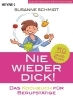 Buchcover und Innenansicht für das Buch: Nie wieder dick - Das Kochbuch für Berufstätige