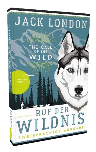 Buchcover und Innenansicht für das Buch: Ruf der Wildnis / The Call of the Wild