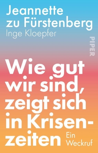 Buchcover und Innenansicht für das Buch: Wie gut wir sind, zeigt sich in Krisenzeiten