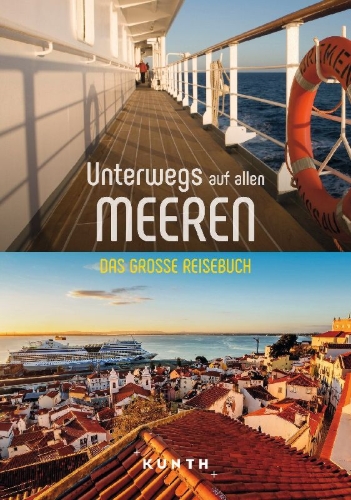 Buchcover und Innenansicht für das Buch: KUNTH Unterwegs auf allen Meeren