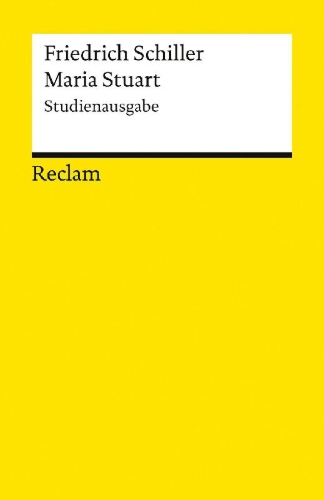 Buchcover und Innenansicht für das Buch: Maria Stuart. Ein Trauerspiel. Studienausgabe