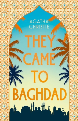 Buchcover und Innenansicht für das Buch: THEY CAME TO BAGHDAD HB