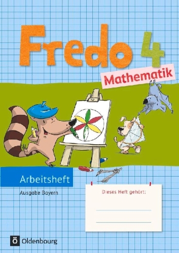 Buchcover und Innenansicht für das Buch: Fredo Mathematik Ausgabe B 4. Schuljahr. Arbeitsheft