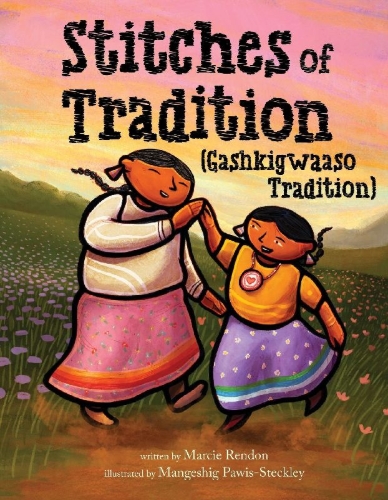Buchcover und Innenansicht für das Buch: Stitches of Tradition (Gashkigwaaso Tradition)