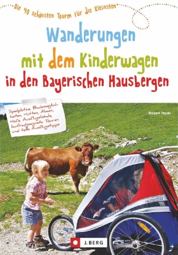 Buchcover und Innenansicht für das Buch: Wanderungen mit dem Kinderwagen Bayerische Hausberge
