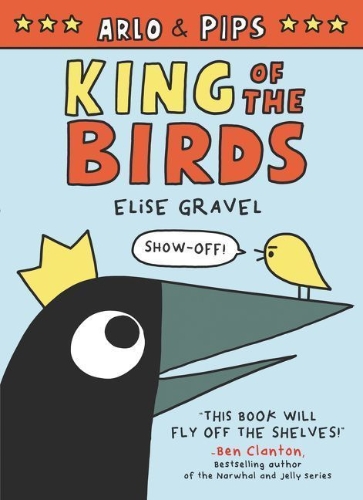 Buchcover und Innenansicht für das Buch: Arlo & Pips: King of the Birds