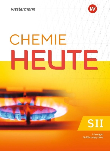 Buchcover und Innenansicht für das Buch: Chemie heute SII. Einführungsphase Lösungen. Für Niedersachsen