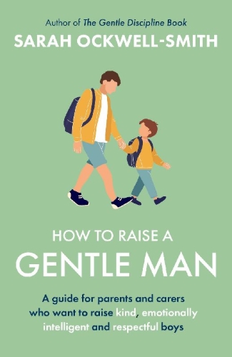Buchcover und Innenansicht für das Buch: How to Raise a Gentle Man