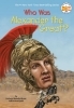 Buchcover und Innenansicht für das Buch: Who Was Alexander the Great?