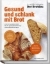 Buchcover und Innenansicht für das Buch: Gesund und schlank mit Brot