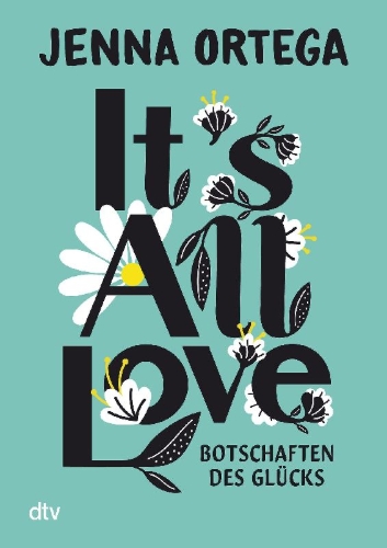 Buchcover und Innenansicht für das Buch: It's All Love - Botschaften des Glücks