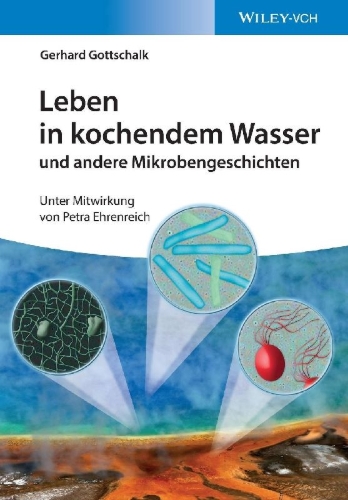 Buchcover und Innenansicht für das Buch: Leben in kochendem Wasser und andere Mikrobengeschichten