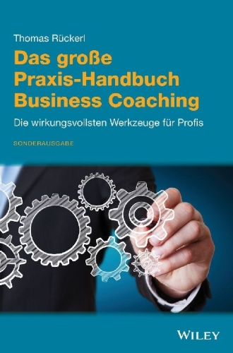 Buchcover und Innenansicht für das Buch: Das große Praxis-Handbuch Business Coaching: Die wirkungsvollsten Werkzeuge für Profis