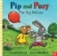 Buchcover und Innenansicht für das Buch: Pip and Posy: The Big Balloon