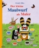 Buchcover und Innenansicht für das Buch: Der kleine Maulwurf als Maler