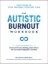 Buchcover und Innenansicht für das Buch: The Autistic Burnout Workbook