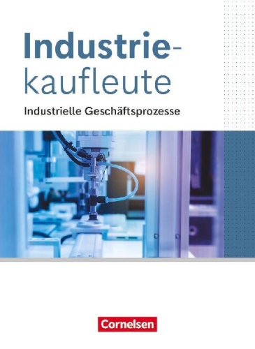 Buchcover und Innenansicht für das Buch: Industriekaufleute Fachkunde - Jahrgangsübergreifend - Ausgabe 2024 - Industrielle Geschäftsprozesse -
