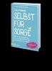 Buchcover und Innenansicht für das Buch: Das Prinzip Selbstfürsorge