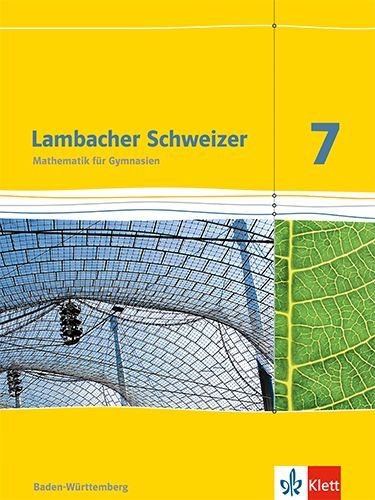 Buchcover und Innenansicht für das Buch: Lambacher Schweizer. 7. Schuljahr. Schülerbuch. Neubearbeitung. Baden-Württemberg
