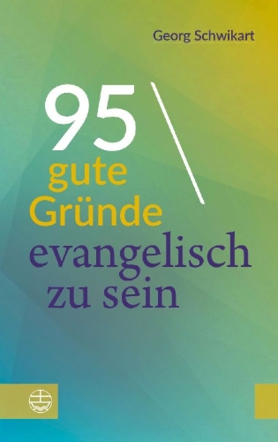 Buchcover und Innenansicht für das Buch: 95 gute Gründe, evangelisch zu sein