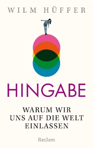 Buchcover und Innenansicht für das Buch: Hingabe. Warum wir uns auf die Welt einlassen
