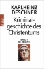 Buchcover und Innenansicht für das Buch: Kriminalgeschichte des Christentums 1