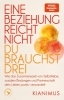 Buchcover und Innenansicht für das Buch: Eine Beziehung reicht nicht - du brauchst drei