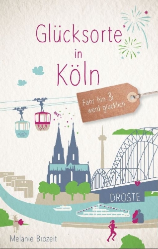 Buchcover und Innenansicht für das Buch: Glücksorte in Köln