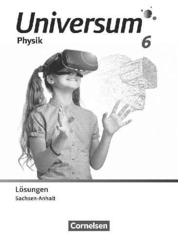 Buchcover und Innenansicht für das Buch: Universum Physik 6. Schuljahr. Gymnasium Sachsen-Anhalt - Lösungen zum Schulbuch