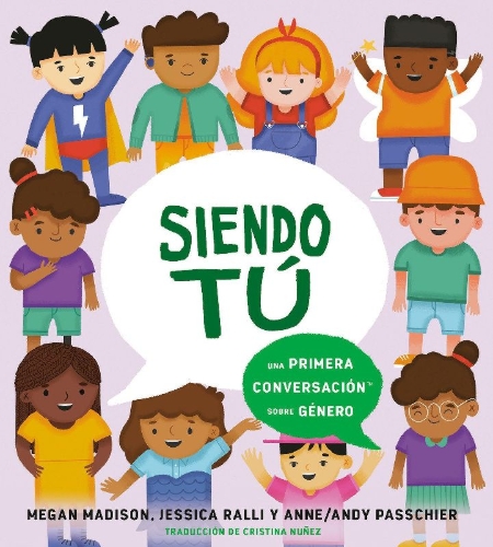 Buchcover und Innenansicht für das Buch: Siendo Tú Una Primera Conversación Sobre Género