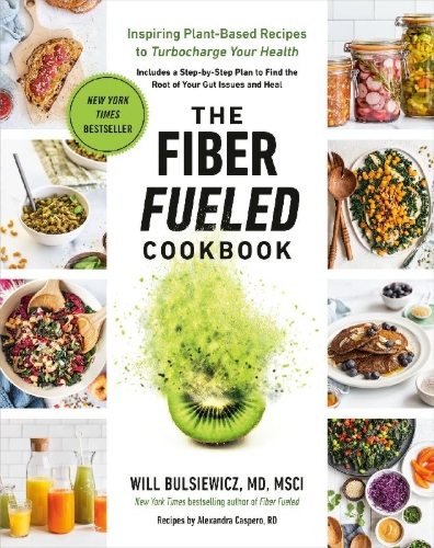 Buchcover und Innenansicht für das Buch: The Fiber Fueled Cookbook