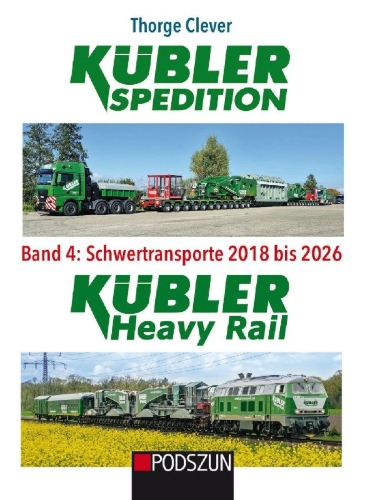 Buchcover und Innenansicht für das Buch: Kübler Spedition Band 4: Schwertransporte 2018 bis 2026