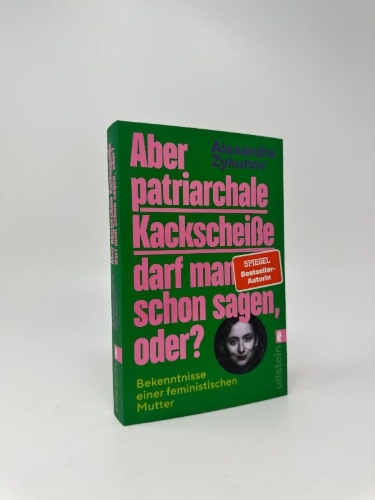 Buchcover und Innenansicht für das Buch: Aber patriarchale Kackscheiße darf man schon sagen, oder?