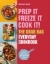 Buchcover und Innenansicht für das Buch: Prep it, Freeze it, Cook it!