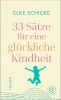 Buchcover und Innenansicht für das Buch: 33 Sätze für eine glückliche Kindheit