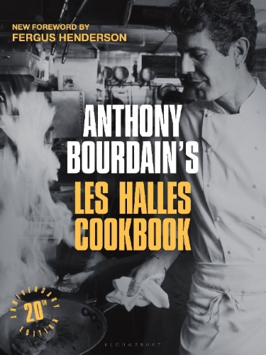 Buchcover und Innenansicht für das Buch: Anthony Bourdain's Les Halles Cookbook. 20th Anniversary Edition