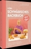 Buchcover und Innenansicht für das Buch: Oifach legger - Mein schwäbisches Backbuch
