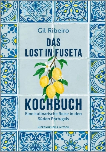 Buchcover und Innenansicht für das Buch: Das Lost in Fuseta Kochbuch