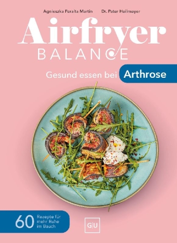Buchcover und Innenansicht für das Buch: Airfryer Balance - Gesund essen bei Arthrose