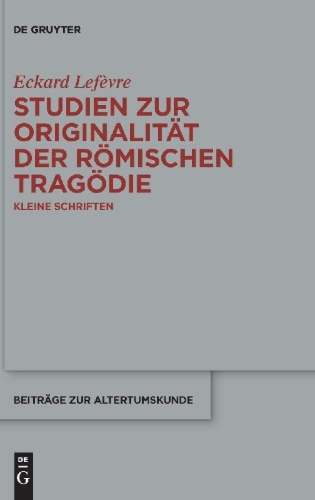 Buchcover und Innenansicht für das Buch: Studien zur Originalität der römischen Tragödie