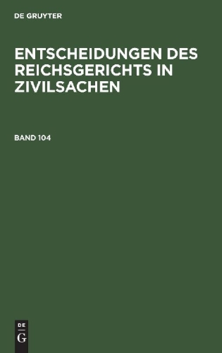 Buchcover und Innenansicht für das Buch: Entscheidungen des Reichsgerichts in Zivilsachen. Band 104