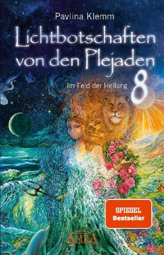 Buchcover und Innenansicht für das Buch: Lichtbotschaften von den Plejaden Band 8: Im Feld der Heilung (SPIEGEL-BESTSELLER)