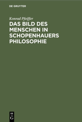 Buchcover und Innenansicht für das Buch: Das Bild des Menschen in Schopenhauers Philosophie