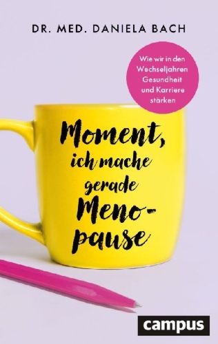 Buchcover und Innenansicht für das Buch: Moment, ich mache gerade Menopause