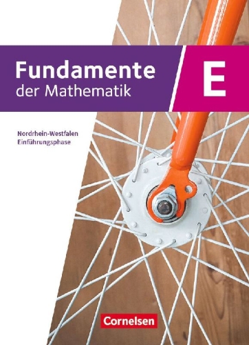 Buchcover und Innenansicht für das Buch: Fundamente der Mathematik Einführungsphase. Nordrhein-Westfalen - Schulbuch